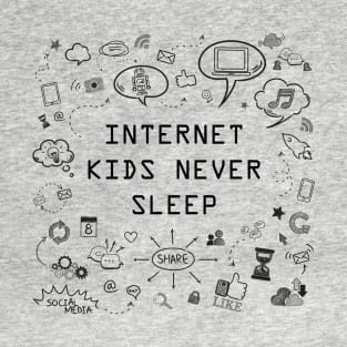 Internet kids never sleep, funny geek and nerd T-Shirt